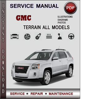 GMC Terrain Service Repair Manual Download | Info Service ...